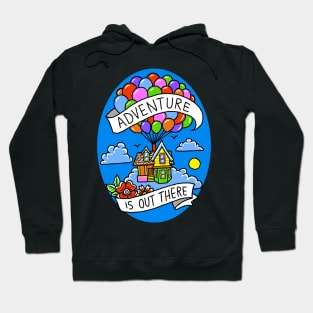 Adventure is out there Hoodie